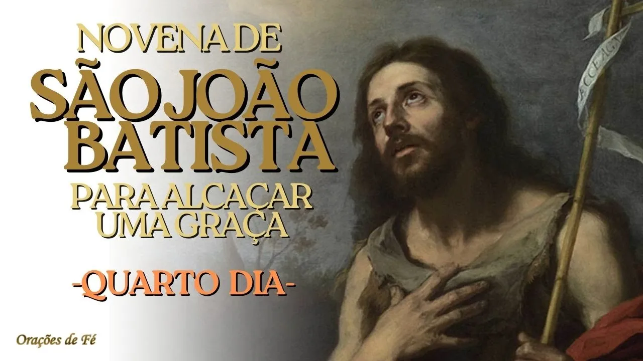 Novena de São João Batista para alcançar uma graça  - 4º DIA