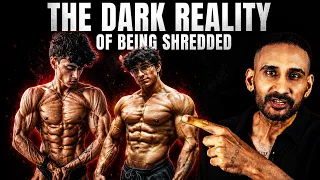 The dark reality of being shredded and muscular