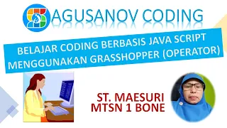 BELAJAR CODING BERBASIS JAVA SCRIPT MENGGUNAKAN GRASSHOPPER OPERATOR