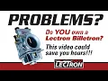 LECTRON Billetron Needle Valve and Float Bowl - TROUBLESHOOTING