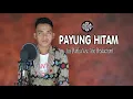 Download Lagu PAYUNG HITAM ( iis Dahlia ) Musik Dangdut Cover Afie Production