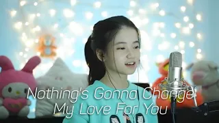 Nothing S Gonna Change My Love For You Shania Yan Cover 