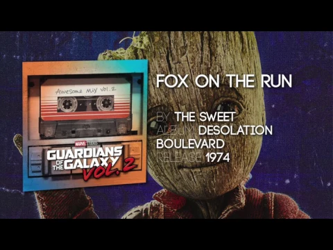 Download MP3 Fox On The Run - The Sweet [Guardians of the Galaxy: Vol. 2] Official Soundtrack