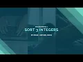 23 Sort Integers Using If Statement