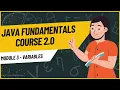 Variables and Datatypes in Java Java Fundamentals Course For Beginners 2 0 - Module 3
