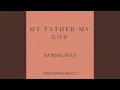 My Father My God