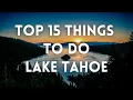 Lake Tahoe Travel Guide Top 15 things to do in Lake Tahoe CA
