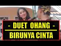 Download Lagu Ohang Duet Nyanyi Lagu Birunya Cinta #AhmadZoedan