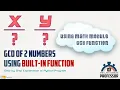 Compute the GCD of 2 Numbers using Built-in Function Python Program - Tamil