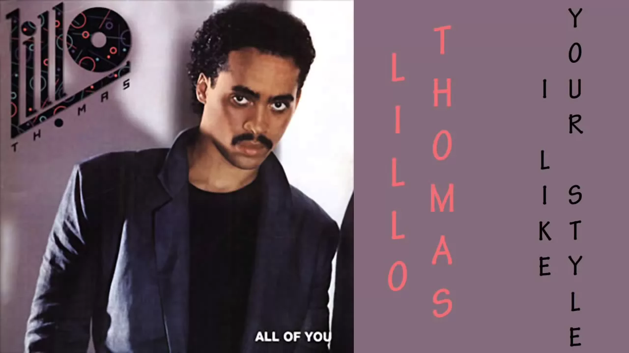 Lillo Thomas - I Like Your Style 1984