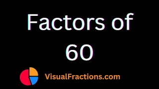 Factors of 60 Prime Factors Factor Pairs More