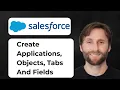 How to Create Applications Objects Tabs and Fields in Salesforce Step-By-Step 2026 Guide