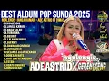 Download Lagu ADE ASTRID || NGALENGIS - JANGJI KAMARI  || Full Album Pop Sunda Terbaik 2025