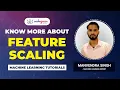 What is Feature Scaling feature scaling Machine Learning Tutorials Codegnan