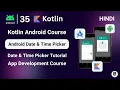 How to Create Date Time Picker Dialog in Android Studio Kotlin Android Tutorial 2025