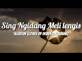 Lirik Lagu Sing Ngidang Meli Lengis - Agustin (Cover By Debby Oktaviani)