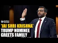Kash Patel Greets Family With Jai Shri Krishna Describes How Father Fled Idi Amin s Brutal Regime