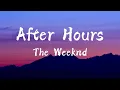 After Hours - The Weeknd (Lyrics)