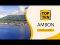 Download Lagu Top 10 Best Tourist Places to Visit in Ambon | Indonesia - English