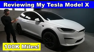 Reviewing My Model X After 100K Miles! (Not a Tesla Fan Boy)