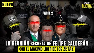 Mi VIDA como ZETA PARTE 02 | El PACTO que realizó FELIPE CALDERÓN con HERIBERTO LAZCANO| PARTE 02