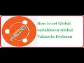 API Testing Using Postman Part 5 How to set Global variables or Global Values in Postman