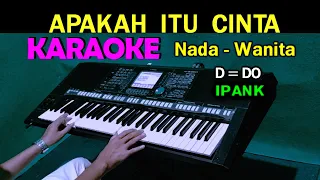 Download APAKAH ITU CINTA - IPANK | KARAOKE Nada Wanita, HD MP3