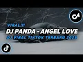 Download Lagu DJ PANDA - ANGEL LOVE🎵DJ VIRAL TIKTOK TERBARU 2025🎵DJ SLOW