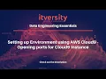 Setting up Environment using AWS Cloud9 - Opening ports for Cloud9 Instance