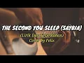 Download Lagu THE SECOND YOU SLEEP - SAYBIA (Felix Cover) Lyrics dan terjemahan #felixirawan #slowrock