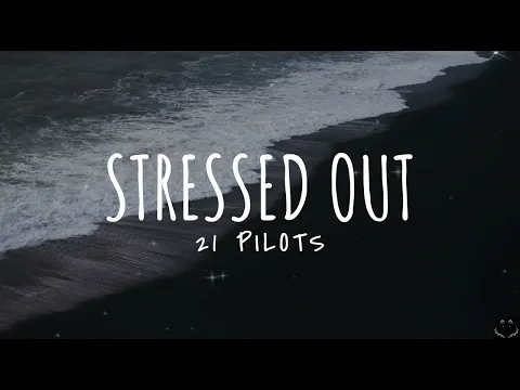 Download MP3 twenty one pilots: Stressed Out (Lyrics) 1 Hour