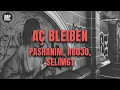 Pashanim, RB030, Selim61 - aç bleiben (Lyrics)