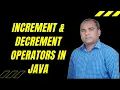 What are Increment and Decrement Operators in JAVA in Hindi