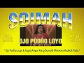Download Lagu SOIMAH OJO PODHO LOYO - FULL ALBUM JAWA TRENDING TERBARU 2024 - FEAT. DENNY CAKNAN, BIMACHO