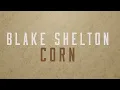 Download Lagu Blake Shelton - Corn (Lyric Video)