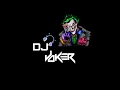 Download Lagu AJNE MA MAL TU DJ DX NEW SONG 2023 ( DJ JOKER V2)