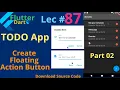 flutter todo app floating action button Lec 87 part 02