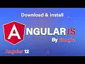 Install Angular 12 - Setup AngularJs 8-12