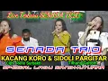 Download Lagu KACANG KORO \u0026 SIDOLI PARGITAR //Cover By SENADA TRIO - Cipt.Reno Surbakti /Tilhang Gultom