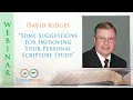 David Ridges Webinar - Suggestions for Improving Your Scripture Study