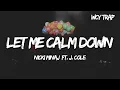 Download Lagu Nicki Minaj - Let Me Calm Down (feat. J. Cole) (Lyrics)