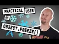 Practical Uses of Object Freeze