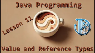 Java Programming Tutorials Lesson 11 Value and Reference Types