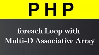 foreach Loop with Multi D Associative Array in PHP Hindi