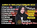 KUMPULAN SHOLAWAT PENARIK REZEKI, FULL ALBUM DJ SHOLAWAT TERBARU 2025, BASS HOREG | HANNIT WAHANINI