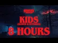 Download Lagu Stranger Things - Kids (Slowed \u0026 Reverbed) 8 hours