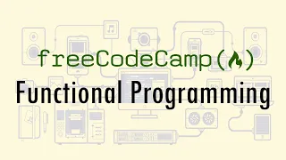 Functional Programming Javascript Algorithms and Data Structures Free Code Camp