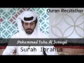 Mohammed Taha Al Junayd Surah Ibrahim Full | Heart Touching Best Qirat | محمد طه الجنيد سورۃ ابراهيم