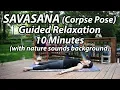 Savasana Corpse Yoga Pose 10-Minute Guided Relaxation