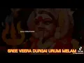 Download Lagu SREE VEERA DURGAI URUMI MELAM